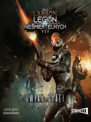 cover image of Legion nieśmiertelnych. Tom 1. Świat stali